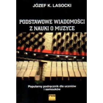 Podstawowe wiadomości z nauki o muzyce W. K. Olszewski PWM